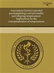 Associations between parental psychopathology and personality and offspring temperament Implications for the conceptualization of temperament.,1243568712,9781243568717
