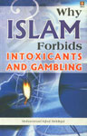 Why Islam Forbids Intoxicants and Gambling 1st Edition,8171012213,9788171012213