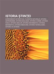 Istoria științei Experimente științifice, Filozofie naturală, Istoria astronomiei, Istoria biologiei, Istoria chimiei, Istoria fizicii,1233385542,9781233385546