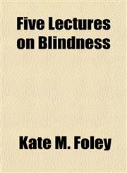 Five Lectures on Blindness,1151349267,9781151349262