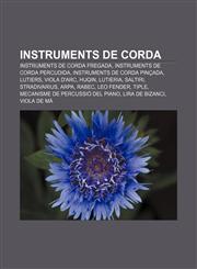 Instruments de corda Instruments de corda fregada, Instruments de corda percudida, Instruments de corda pinçada, Lutiers, Viola d'arc, Huqin,1232724351,9781232724353