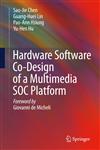 Hardware Software Co-Design of a Multimedia Soc Platform,1402096224,9781402096228