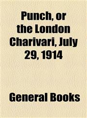 Punch, or the London Charivari, July 29, 1914,1153793555,9781153793551