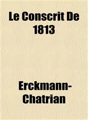 Le Conscrit De 1813,1152368478,9781152368477