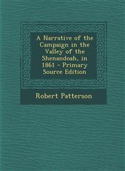 Narrative of the Campaign in the Valley of the Shenandoah, in 1861,1289523940,9781289523947