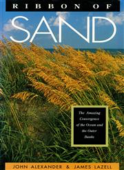 Ribbon of Sand The Amazing Convergence of the Ocean and the Outer Banks,0945575327,9780945575320