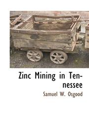 Zinc Mining in Tennessee,1115419285,9781115419284
