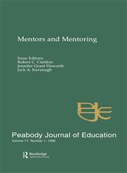 Mentors and Mentoring A Special Issue of the Peabody Journal of Education,0805899324,9780805899320