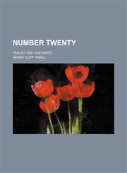 Number twenty; fables and fantasies,1236458788,9781236458780