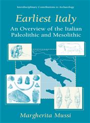 Earliest Italy An Overview of the Italian Paleolithic and Mesolithic,0306464632,9780306464638