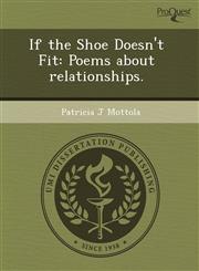 If the Shoe Doesn't Fit Poems about relationships.,1243468319,9781243468314
