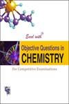 Excel with Objective Questions in Chemistry New Edition,8179681718,9788179681718