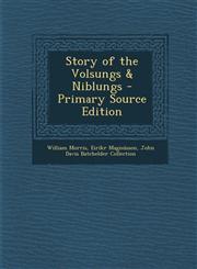 Story of the Volsungs & Niblungs - Primary Source Edition,1295667029,9781295667024