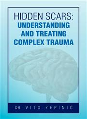 Hidden Scars Understanding and Treating Complex Trauma,1465373152,9781465373151