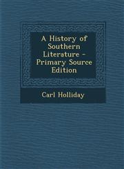 History of Southern Literature,1289453985,9781289453985