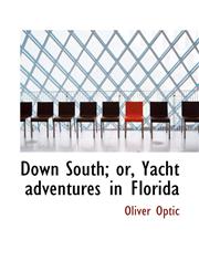 Down South; or, Yacht adventures in Florida,1117089231,9781117089232