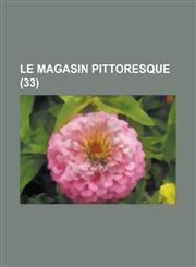 Le Magasin Pittoresque (33 ),1154857107,9781154857108