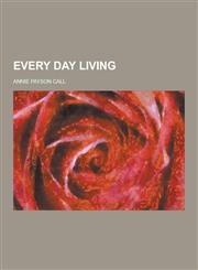 Every Day Living,1230455647,9781230455648
