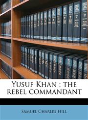 Yusuf Khan the rebel commandant,1171759541,9781171759546