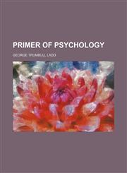 Primer of Psychology,1458897885,9781458897886