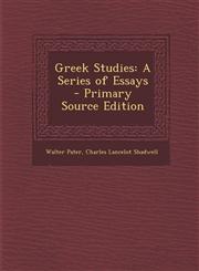 Greek Studies A Series of Essays,128947124X,9781289471248