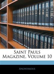 Saint Pauls Magazine, Volume 10,1143535529,9781143535529