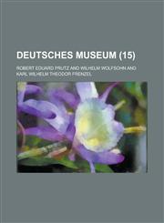 Deutsches Museum (15),1153454572,9781153454575