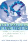 Diseases of Globalization Socioeconomic Transition and Health,1853837113,9781853837111