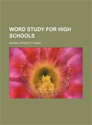 Word study for high schools,1152126849,9781152126848