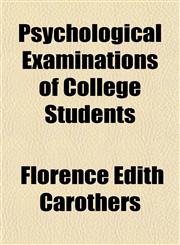Psychological Examinations of College Students,1152696343,9781152696341