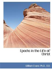 Epochs in the Life of Christ,1115504517,9781115504515