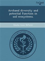 Archaeal diversity and potential function in soil ecosystems.,1249060834,9781249060833