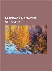 Murray's Magazine (Volume 3),1154406288,9781154406283