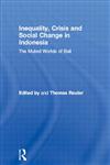 Inequality, Crisis and Social Change in Indonesia The Muted Worlds of Bali,0415296889,9780415296885