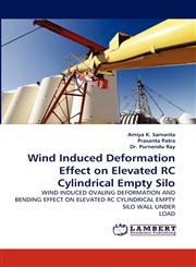 Wind Induced Deformation Effect on Elevated Rc Cylindrical Empty Silo,3843371490,9783843371490