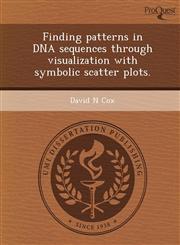 Finding patterns in DNA sequences through visualization with symbolic scatter plots.,1244614548,9781244614543
