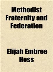 Methodist Fraternity and Federation,1151742724,9781151742728