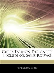 Articles On Greek Fashion Designers, including Sakis Rouvas,1243291079,9781243291073