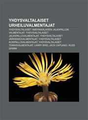 Yhdysvaltalaiset urheiluvalmentajat Yhdysvaltalaiset amerikkalaisen jalkapallon valmentajat, Yhdysvaltalaiset jalkapallovalmentajat,1232072621,9781232072621