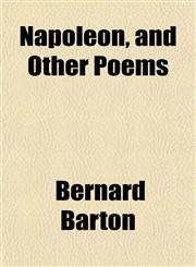 Napoleon, and Other Poems,1154793494,9781154793499