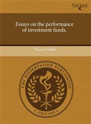 Essays on the performance of investment funds.,1244031771,9781244031777