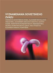 Vyznamenania Sovietskeho zväzu Hrdinovia Sovietskeho zväzu, Alexandr Michajlovič Vasilevskij, Alexander Vasilievič Fedotov, Gustáv Husák,1233003046,9781233003044