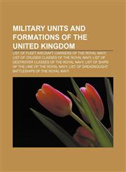 Military units and formations of the United Kingdom List of fleet aircraft carriers of the Royal Navy,1157001726,9781157001720