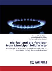 Bio-Fuel and Bio-Fertilizer from Municipal Solid Waste,3659445428,9783659445422