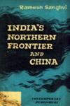 India's Northern Frontier and China 1st Edition