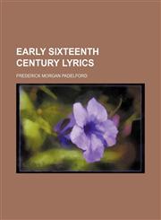 Early sixteenth century lyrics,1152515012,9781152515017