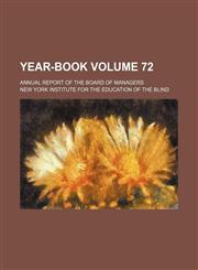 Year-book Volume 72 ; Annual report of the Board of Managers,1231228504,9781231228500