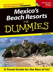 Mexico's Beach Resorts for Dummies 2nd Edition,0764557815,9780764557811