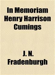 In Memoriam Henry Harrison Cumings,1152968734,9781152968738