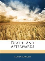 Death--And Afterwards,1146001541,9781146001540